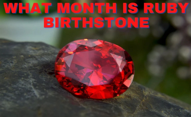 Ruby Stone Month: The Complete Guide to July's Birthstone